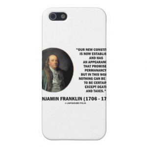 Benjamin Franklin Constitution Death Taxes Quote iPhone 5 Cover