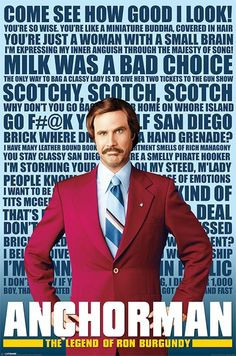anchorman 2 quotes | ANCHORMAN RON BURGUNDY Poster - QUOTES - Movie ...