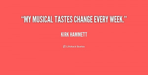 Kirk Hammett Quotes