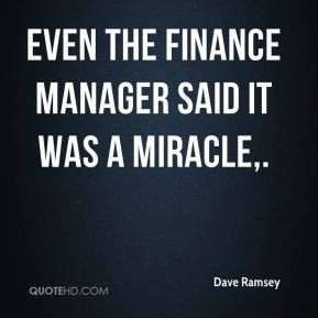 Dave Ramsey - Even the finance manager said it was a miracle.