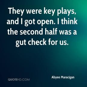 ... plays, and I got open. I think the second half was a gut check for us