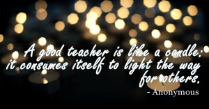 lives every day. Take a moment to remember the teachers in your life ...