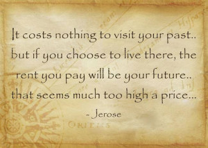 ... pay will be your future ~ that seems much to high a price. ~ Jerose