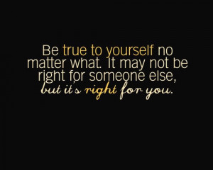 Be True To Yourself