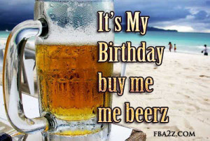 Happy Birthday Beer Quotes Happy birthday fun facebook