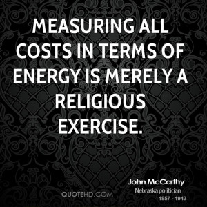 Measuring all costs in terms of energy is merely a religious exercise.