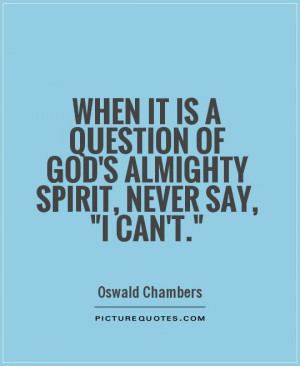 God Quotes Spirit Quotes Oswald Chambers Quotes