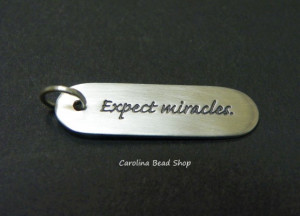 Expect miracles Poetry Charm