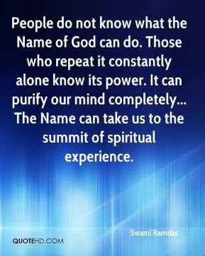 People do not know what the Name of God can do. Those who repeat it ...