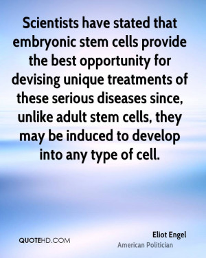 ... adult stem cells, they may be induced to develop into any type of cell