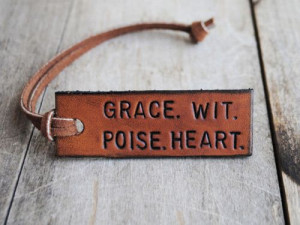 Grace. Wit. Poise. Heart. Be a woman