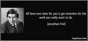 for quotes by Jonathan Frid. You can to use those 7 images of quotes ...