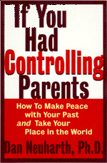 ... for adults raised with unhealthy control or narcissistic parenting