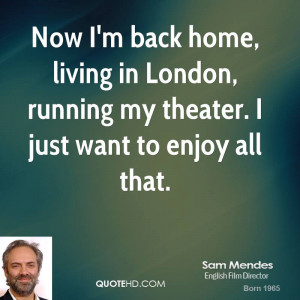 sam-mendes-sam-mendes-now-im-back-home-living-in-london-running-my.jpg