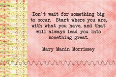 16 - Don't wait for... Mary Manin Morrissey