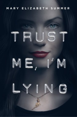 ... Mystery | Book Review: Trust Me, I’m Lying by Mary Elizabeth Summer