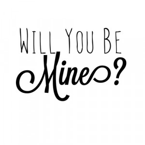 Will You Be Mine?