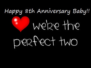 Happy 8th month Anniversary Sweetheart!!!!I love you so much you have ...