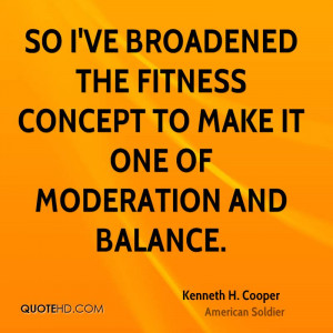 ... the fitness concept to make it one of moderation and balance