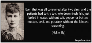 after two days, and the patients had to try to choke down fresh fish ...