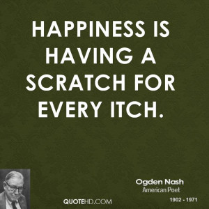 Ogden Nash Happiness Quotes