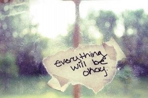 Everything will be ok quotes