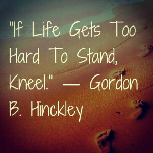 Kneel | Creative LDS Quotes