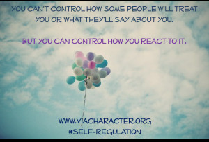 the via strength of self regulation helps you to regulate what you ...