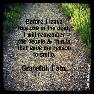 Will Remember the People & Things that gave me Reason to Smile.