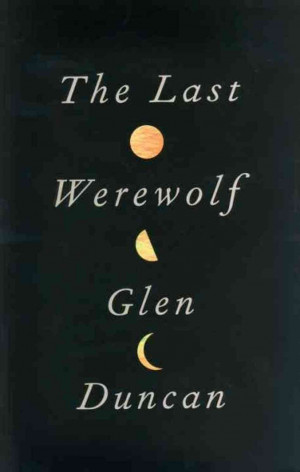 The Last Werewolf' Reinvents A Hairy Myth