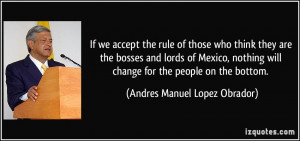 If we accept the rule of those who think they are the bosses and lords ...