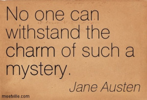 Quotation-Jane-Austen-mystery-romance-charm-Meetville-Quotes-180859