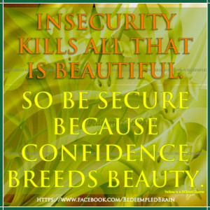 Being Secure Breeds Beauty