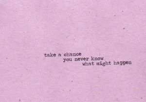 Take Chances, Life Quotes, Relationships Quotes, Inspiration, Girls ...