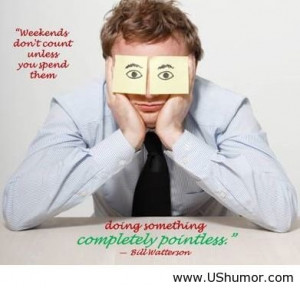 Weekend+quotes+weekend+quotes+http+ushumorcom+weekend+quotes_8cd4fe ...