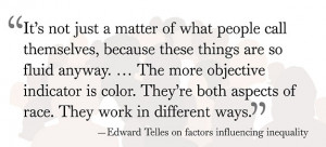 Telles broadens study of race and inequality