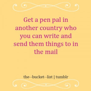 Pen Pals... I had one as a young kid in Germany and I've never ...