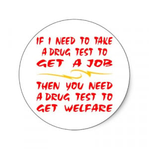 Let’s Make Welfare Drug-Free (It’s For the Children)