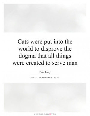 Cat Quotes Paul Gray Quotes