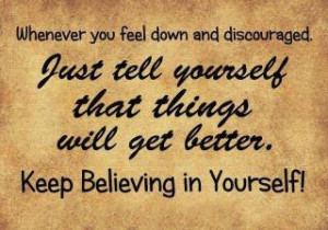Keep Believing in Yourself!