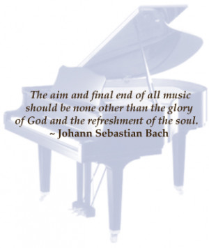 The Aim and final end of all music should be none other than the glory ...
