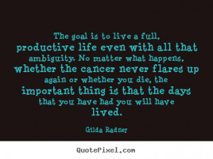 quote Gilda Radner the goal is to live a full 29685 png