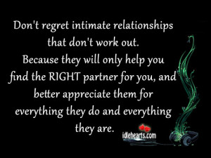 Don’t regret intimate relationships that don’t work out. Because ...