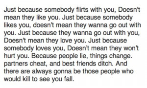 ... They Like You, Doesn’t Mean They Wanna Go Out With You ~ Life Quote