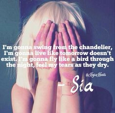 Artist: Sia , Song: Chandelier More