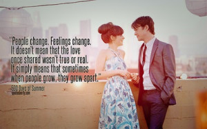 ... when people grow, they grow apart. - 500 Days of Summer #quotes