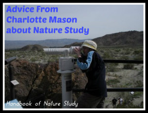 Advice from Charlotte Mason on Nature Study @handbookofnaturestudy