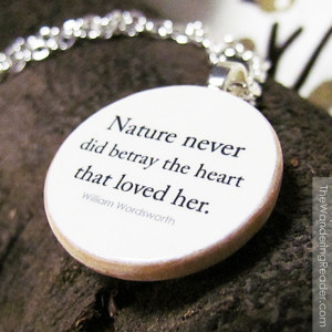Wordsworth - nature never did betray the heart that loved her