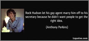 Rock Hudson let his gay agent marry him off to his secretary because ...