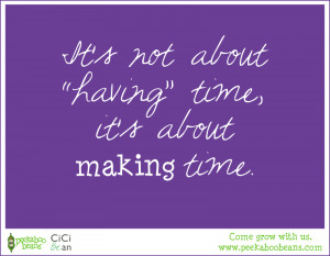 11. Spending time with kids, and doing kid things with them. They just ...